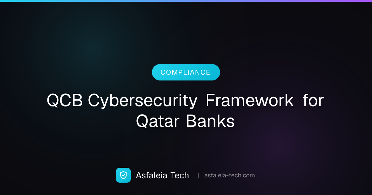 QCB Cybersecurity Framework for Qatar Banks | Asfaleia-Tech Blog ...
